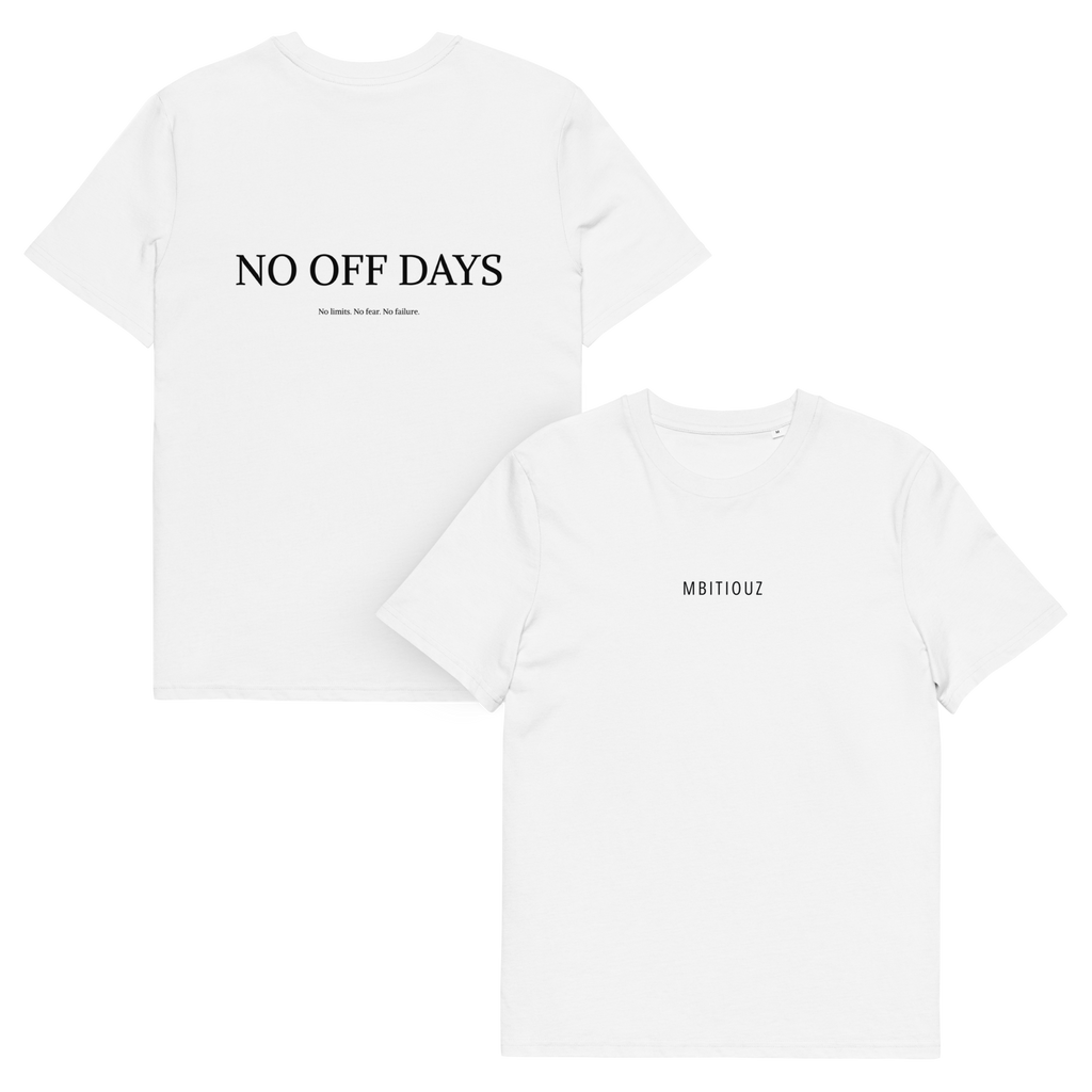 NO OFF DAYS –  Mbitiouz Tee