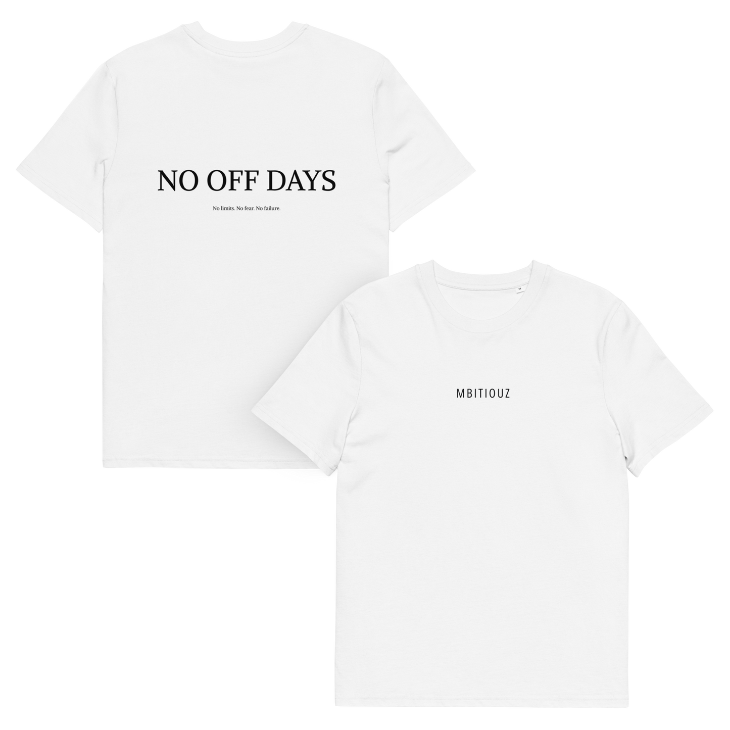 NO OFF DAYS –  Mbitiouz Tee